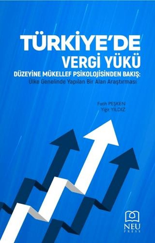 Türkiye'de Vergi Yükü Düzeyine Mükellef Psikolojinden Bakış Ülke Genelinde Yapılan Bir Alan