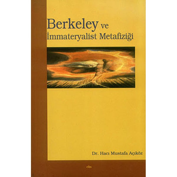 Berkeley ve İmmateryalist Metafiziği | Elis Yayınları (Ciltsiz)