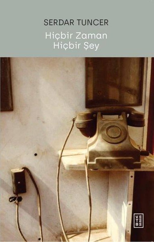 Hiçir Zaman Hiçbir Şey | Ketebe (İnce Kapak)