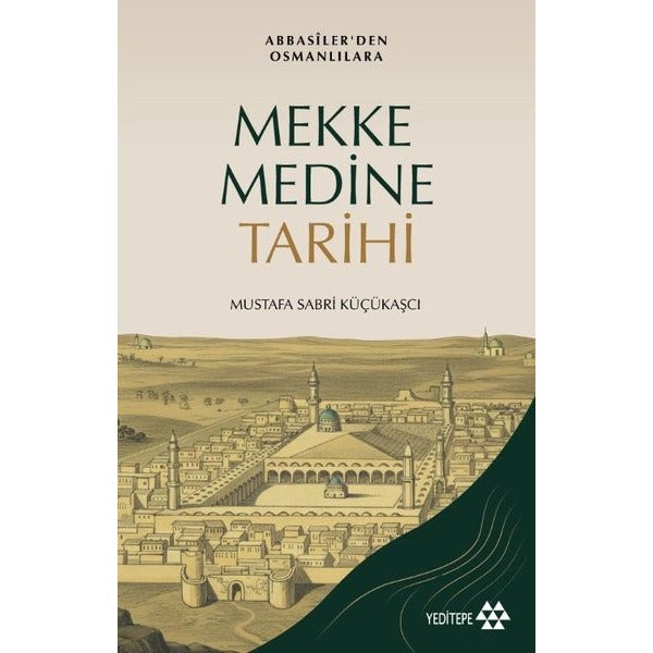 Mekke Medine Tarihi | Yeditepe Yayınevi (Ciltsiz)