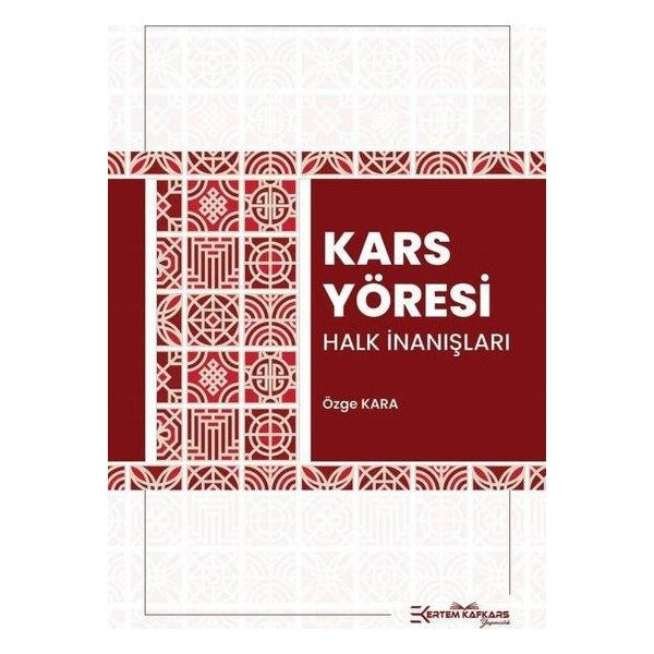 Kars Yöresi Halk İnanışları | Ertem Kafkars Eğitim Yayınları (İnce Kapak)