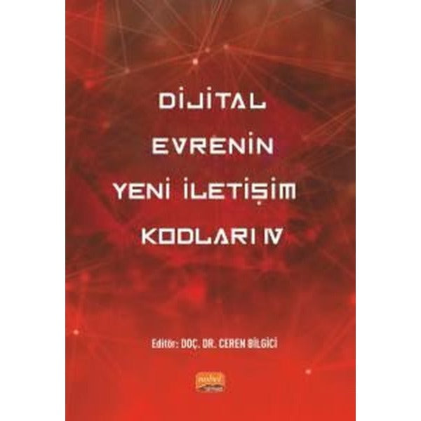 Dijital Evrenin Yeni İletişim Kodları - 4 | Nobel Bilimsel Eserler (İnce Kapak)