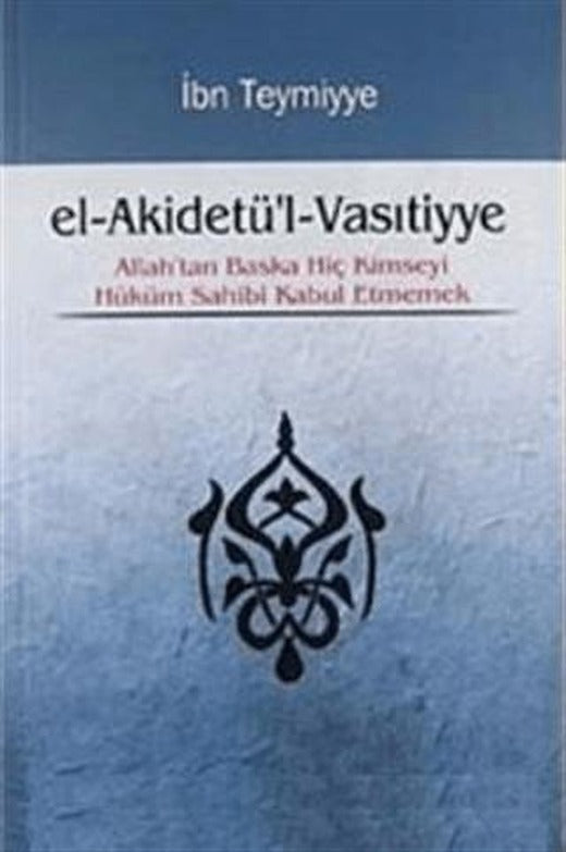El-Akidetü'l-Vasıtiyye | Takva Yayınları (Ciltsiz)