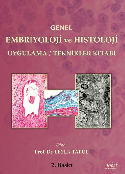 Genel Embriyoloji ve Histoloji Uygulama-Teknikler Kitabı | Nobel Tıp Kitabevleri (İnce Kapak)