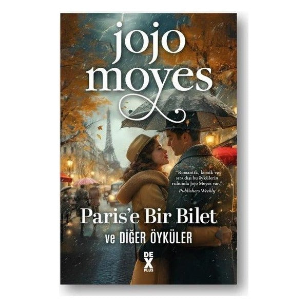 Paris'e Bir Bilet ve Diğer Öyküler | DEX (İnce Kapak)