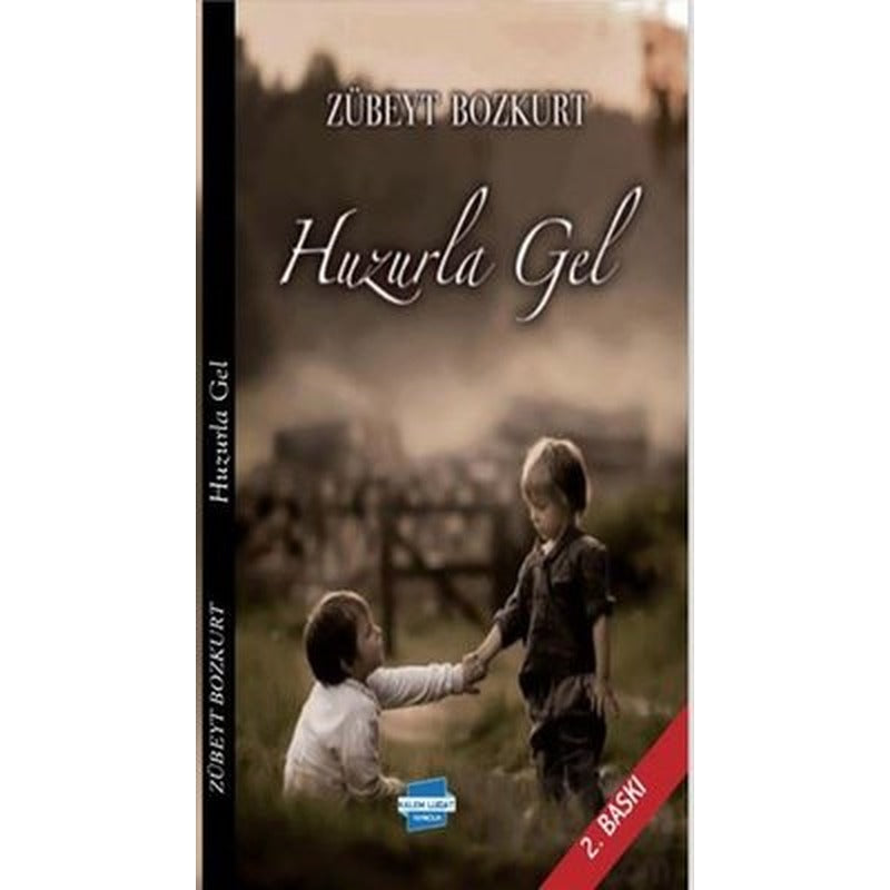 Huzurla Gel | Kalem Lugat Yayıncılık (İnce Kapak)