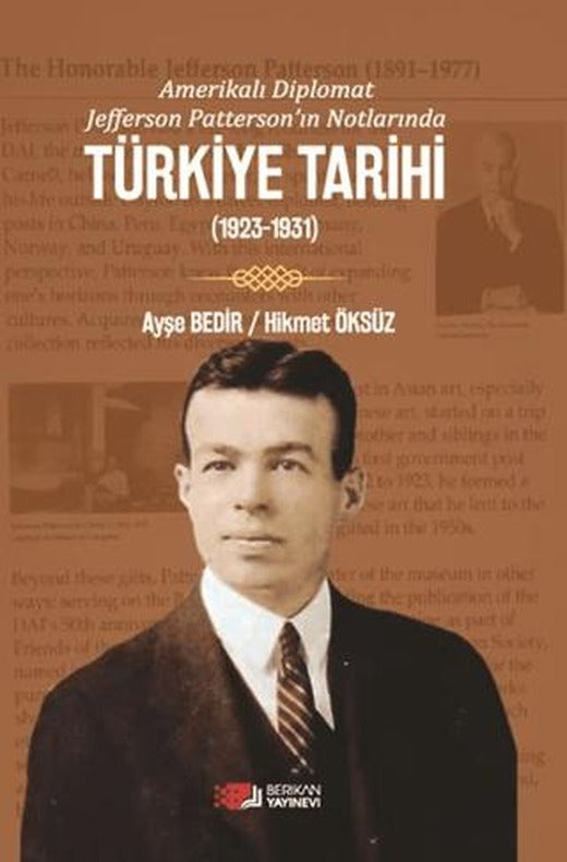 Amerikalı Diplomat Jefferson Patterson’ın Notlarında Türkiye Tarihi | Berikan Yayınevi (Ciltsiz)