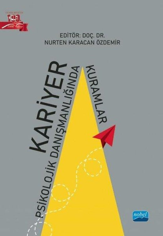 Kariyer Psikolojik Danışmanlığında Kuramlar | Nobel Akademik Yayıncılık (İnce Kapak)