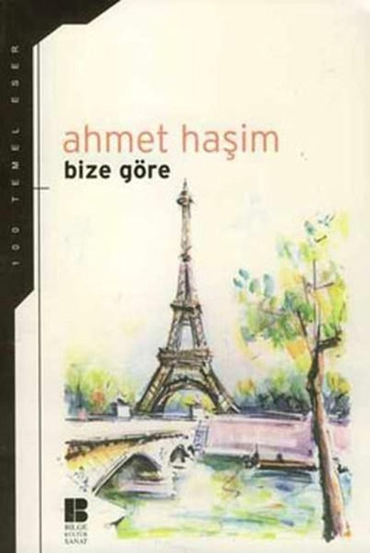 Bize Göre | Bilge Kültür Sanat - 100 Temel Eser Dizisi (İnce Kapak)