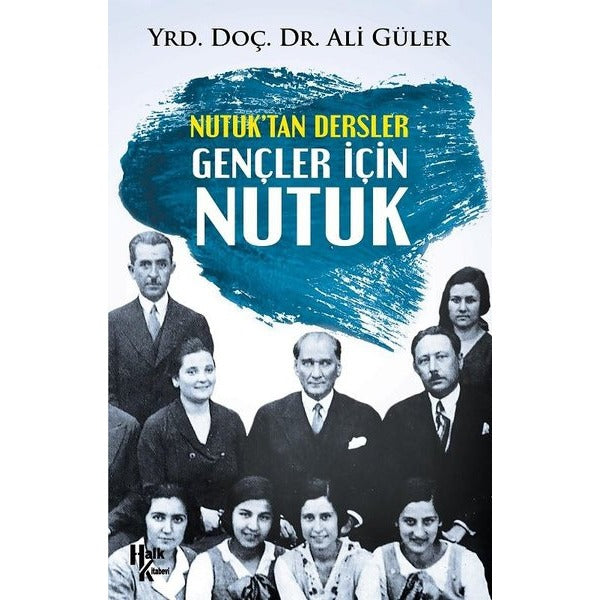 Nutuk'tan Dersler - Gençler İçin Nutuk | Halk Kitabevi