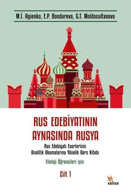 Rus Edebiyatının Aynasında Rusya: Rus Edebiyatı Eserlerinin Analitik Okumalarına Yönelik Ders Kitabı | Kriter (İnce Kapak)