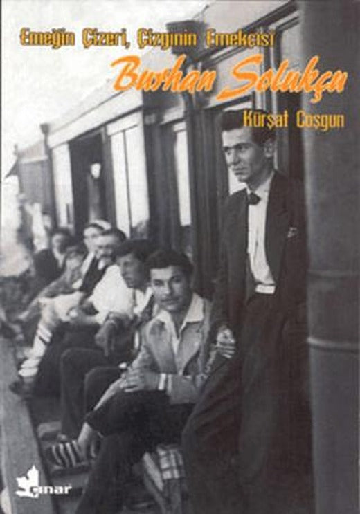 Emeğin Çizeri Çizginin Emekçisi Burhan Solukçu | Çınar Yayınları (Ciltsiz)