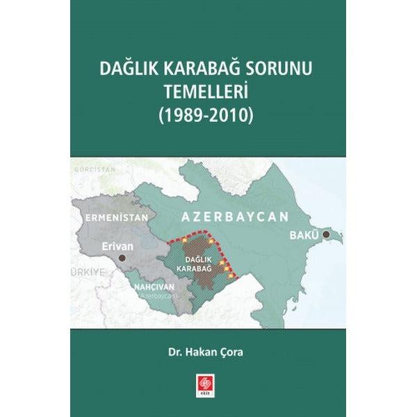 Dağlık Karabağ Sorunu Temelleri (1989 - 2010) | Ekin Basım Yayın (İnce Kapak)