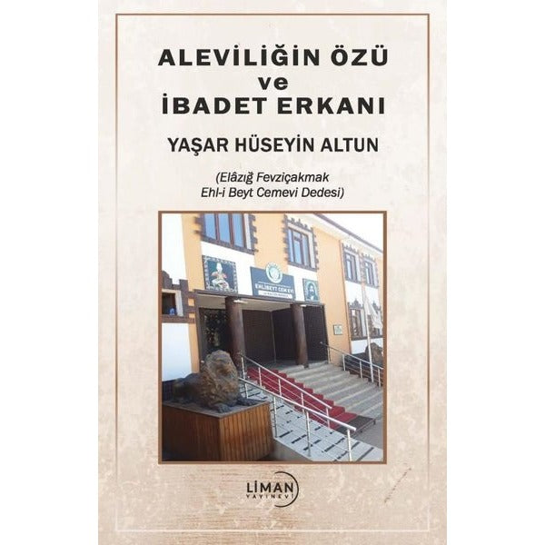 Aleviliğin Özü ve İbadet Erkanı | Liman Yayınevi (Ciltsiz)