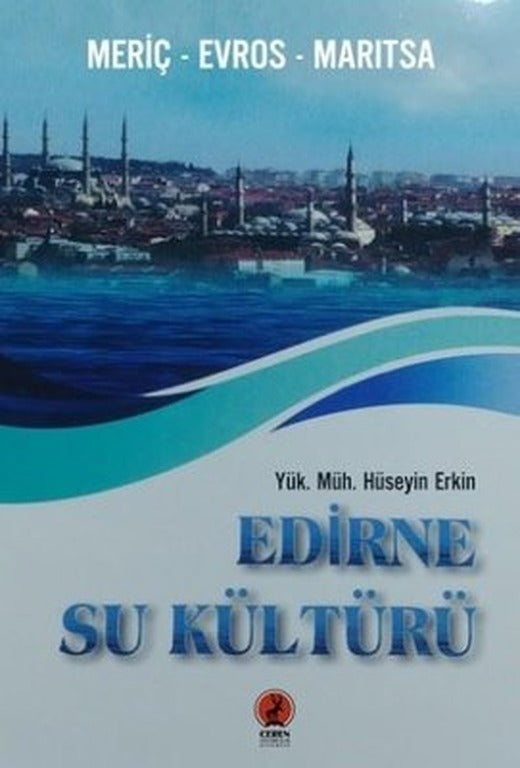 Edirne Su Kültürü - Meriç Evros Maritsa | Ceren Yayınevi