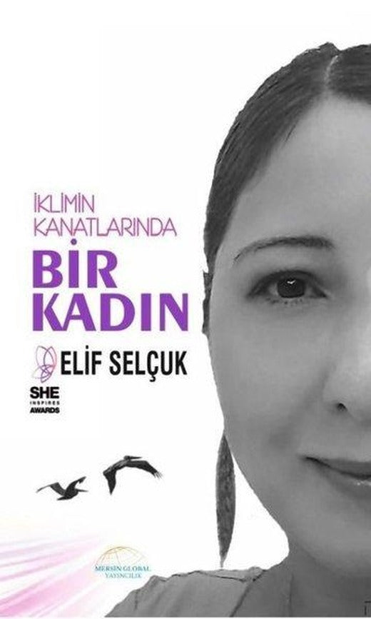 İklimin Kanatlarında Bir Kadın | Mersin Global Yayıncılık (İnce Kapak)