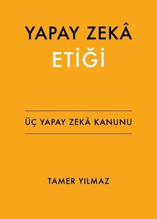 Yapay Zeka Etiği - Üç Yapay Zeka Kanunu | Tampro Yayınevi (İnce Kapak)