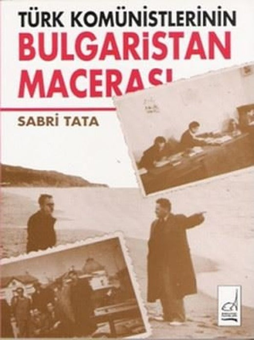 Türk Komünistlerinin Bulgaristan Macerası | Boğaziçi Yayınları