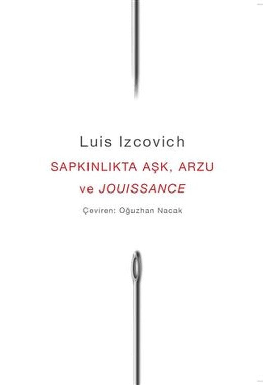 Sapkınlıkta Aşk, Arzu ve Jouissance | Axis Yayınları (Ciltsiz)