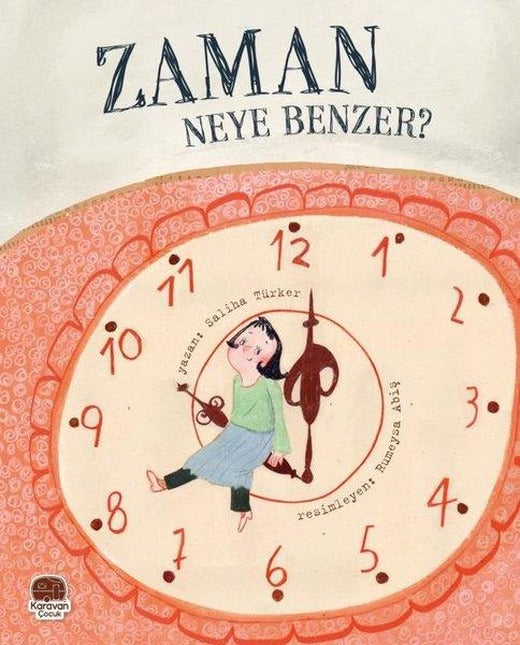 Zaman Neye Benzer? | Karavan Çocuk (İnce Kapak)