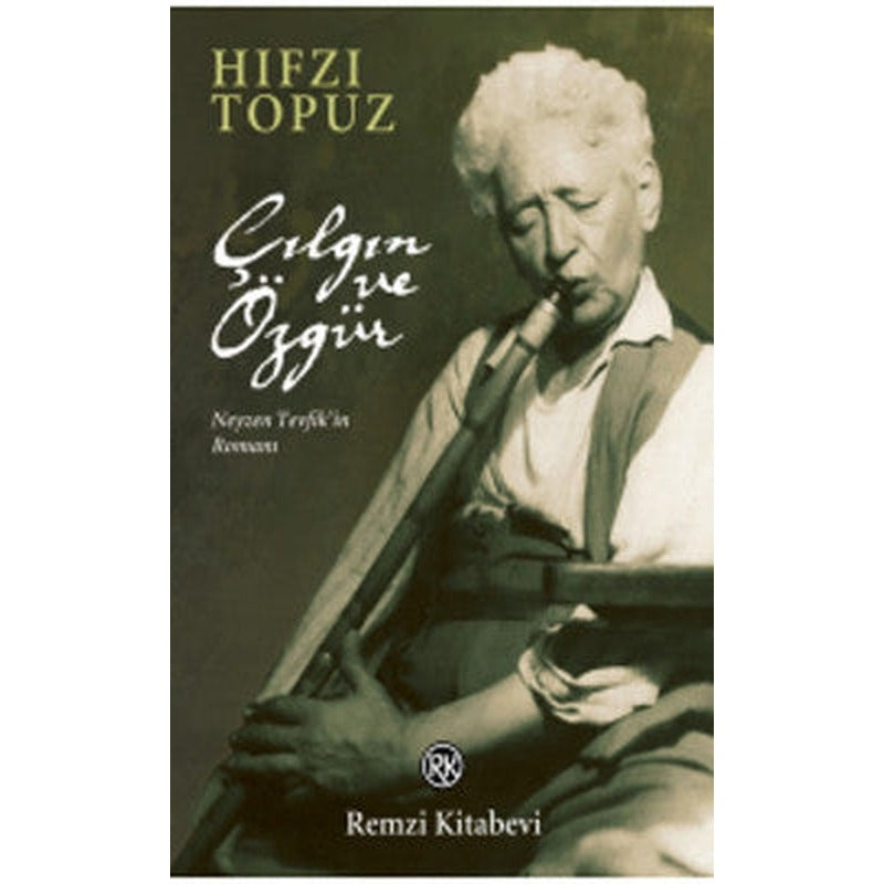 Çılgın ve Özgür | Remzi Kitabevi