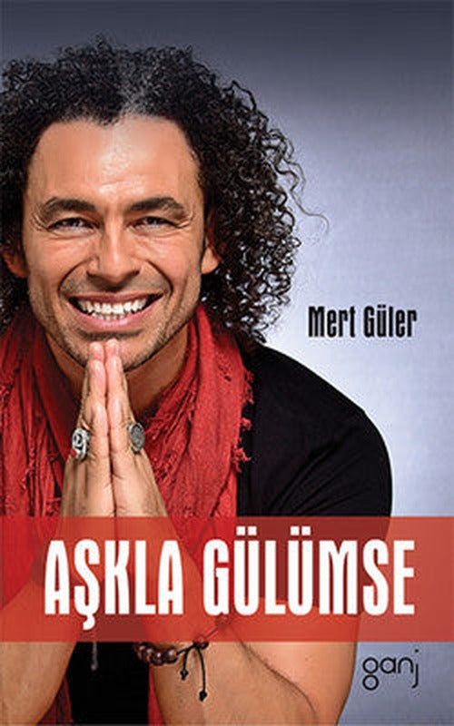 Aşkla Gülümse | Ganj Yayınları