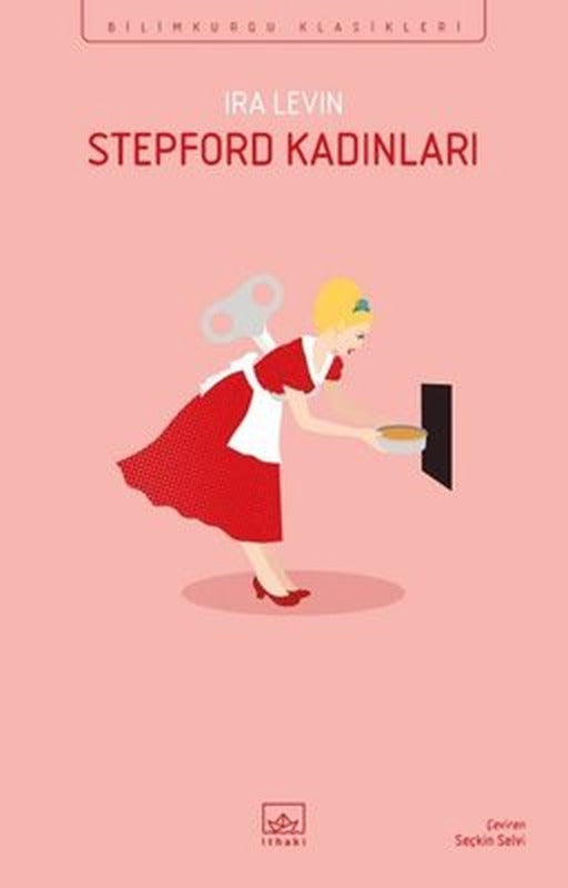 Stepford Kadınları - Bilimkurgu Klasikleri | İthaki Yayınları