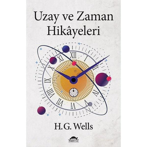 Uzay ve Zaman Hikayeleri | Maya Kitap (Ciltsiz)
