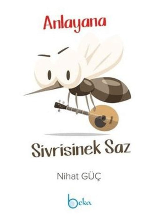 Anlayana Sivrisinek Saz