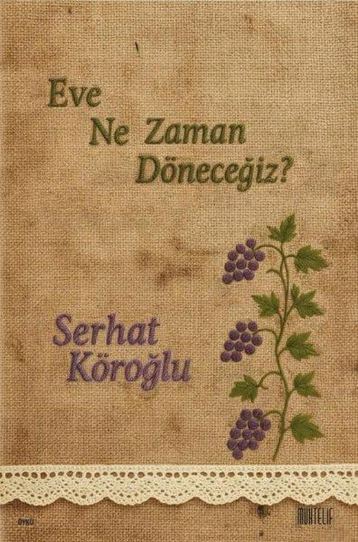 Eve Ne Zaman Döneceğiz? | Muhtelif Kitap (İnce Kapak)