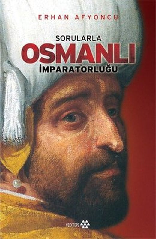 Sorularla Osmanlı İmparatorluğu | Yeditepe Yayınevi