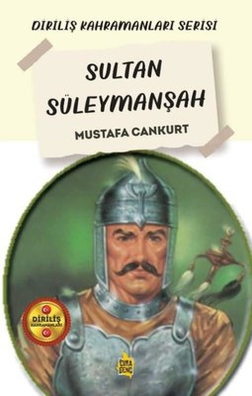 Sultan Süleymanşah - Diriliş Kahramanları Serisi | Çıra Genç