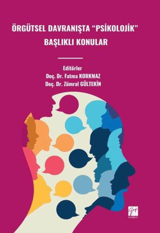 Örgütsel Davranişta “Psikolojik” Başlıklı Konular | Gazi Kitabevi (Ciltsiz)