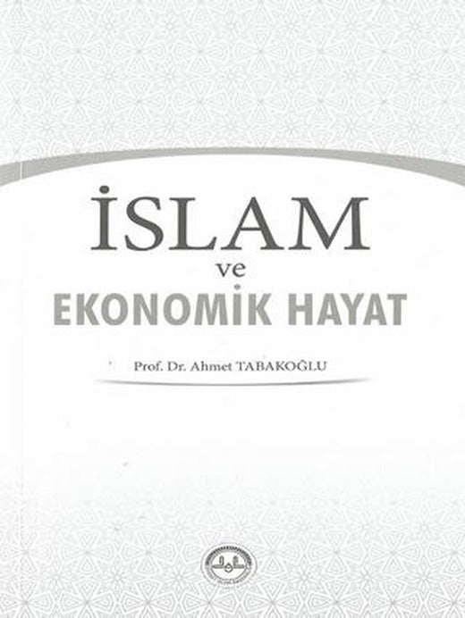 İslam ve Ekonomik Hayat | Türkiye Diyanet Vakfı Yayınları (Ciltsiz)