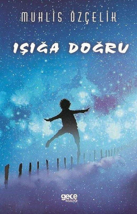Işığa Doğru | Gece Kitaplığı (İnce Kapak)