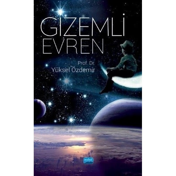 Gizemli Evren | Nobel Akademik Yayıncılık (İnce Kapak)