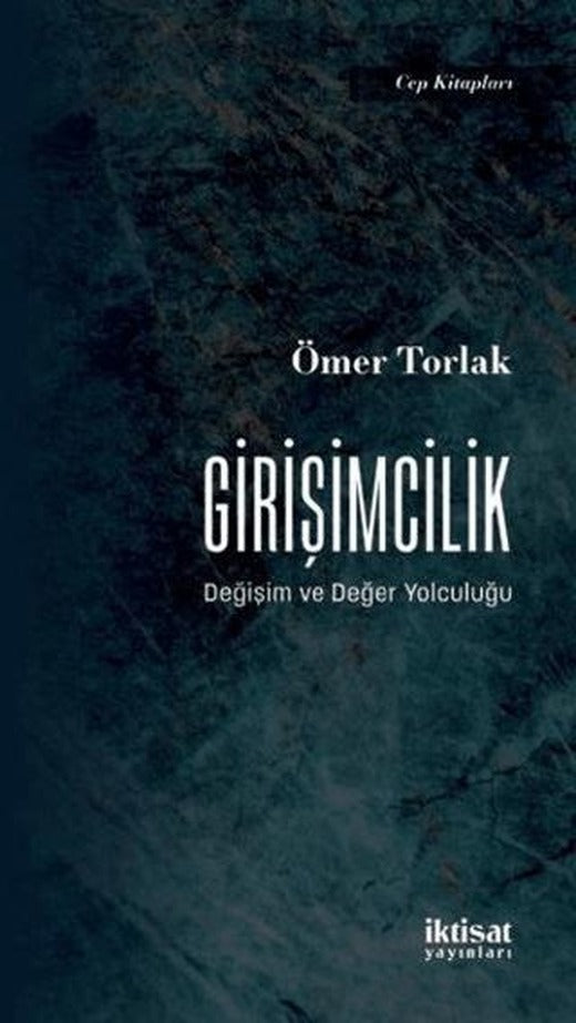 Girişimcilik - Değişim ve Değer Yolculuğu