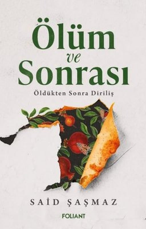 Ölüm ve Sonrası - Öldükten Sonra Diriliş | Foliant (İnce Kapak)