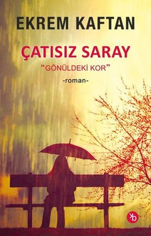 Çatısız Saray - Gönüldeki Kor | Birinci Kitap (İnce Kapak)