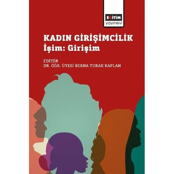 Kadın Girişimcilik İşim: Girişim | Eğitim Yayınevi (İnce Kapak)