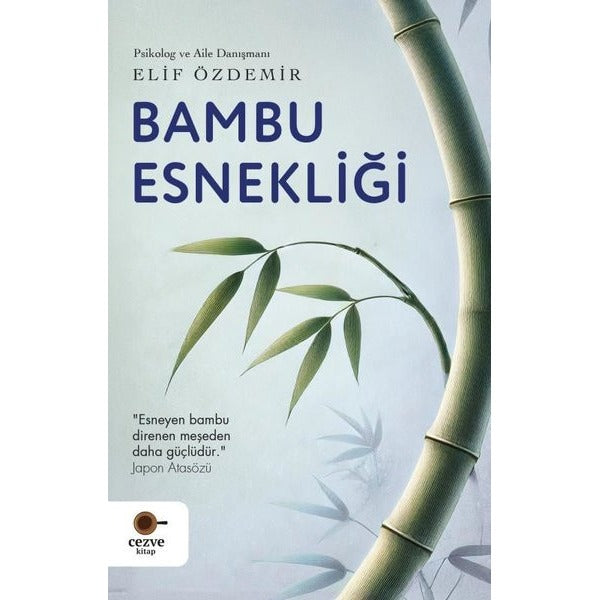 Bambu Esnekliği | Cezve Kitap (İnce Kapak)