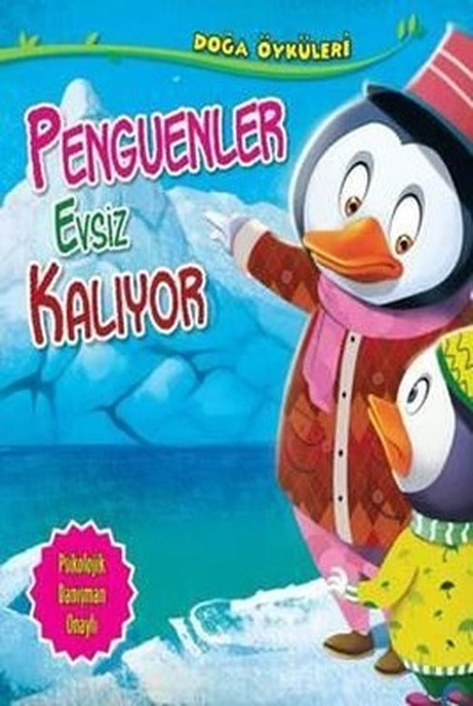 Penguenler Evsiz Kalıyor-Doğa Öyküleri | Parıltı Yayınları