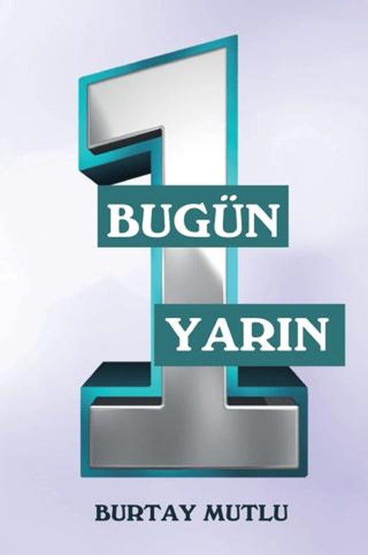 Bugün Yarın - 1 | Northern Lights Yayınları (Ciltsiz)