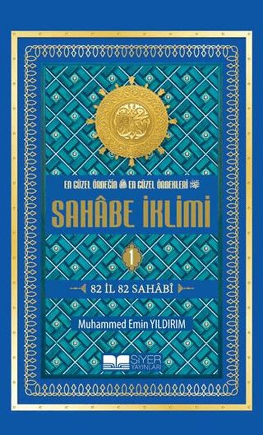 En Güzel Örneğin En Güzel Örnekleri Sahabe İklimi 1. Cilt