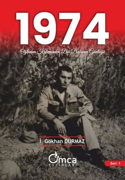 1974 - Oğlunun Kaleminden Bir Babanın Günlüğü | Omca (İnce Kapak )