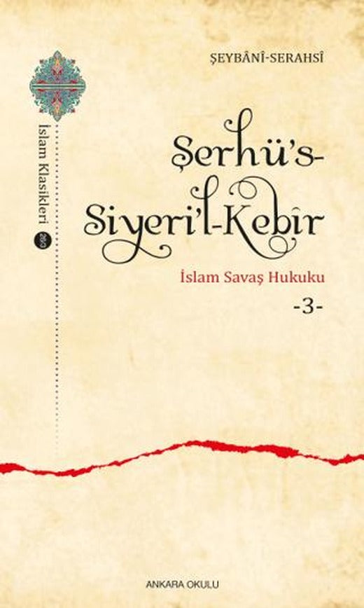 Şerhü’s-Siyeri’l-Kebir - İslam Savaş Hukuku 3