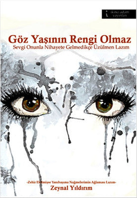 Göz Yaşının Rengi Olmaz | İkinci Adam Yayınları