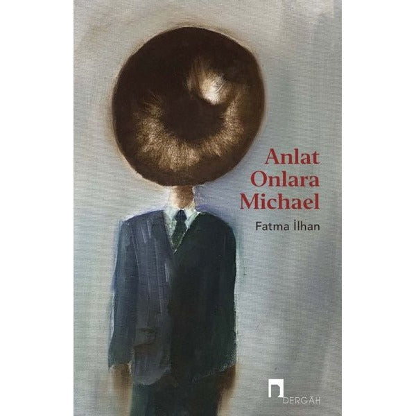 Anlat Onlara Michael | Dergah Yayınları (İnce Kapak)