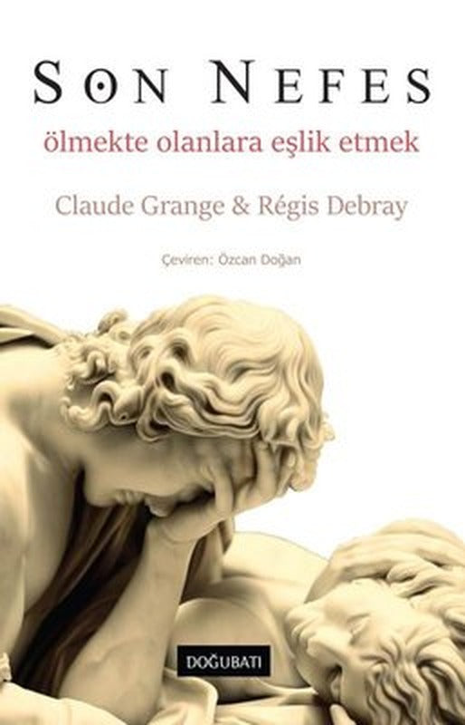 Son Nefes - Ölmekte Olanlara Eşlik | Doğu Batı Yayınları