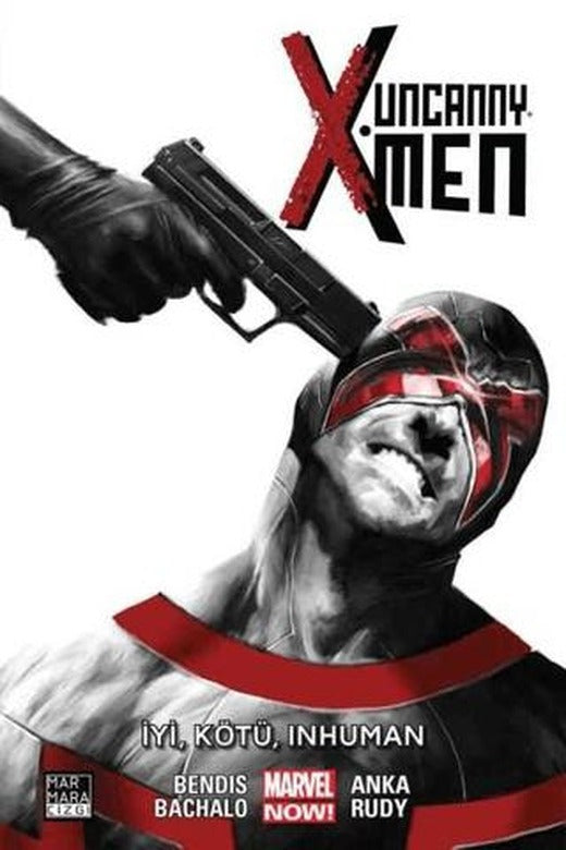 Uncanny X-Men Cilt: 03 - İyi, Kötü, Inhuman